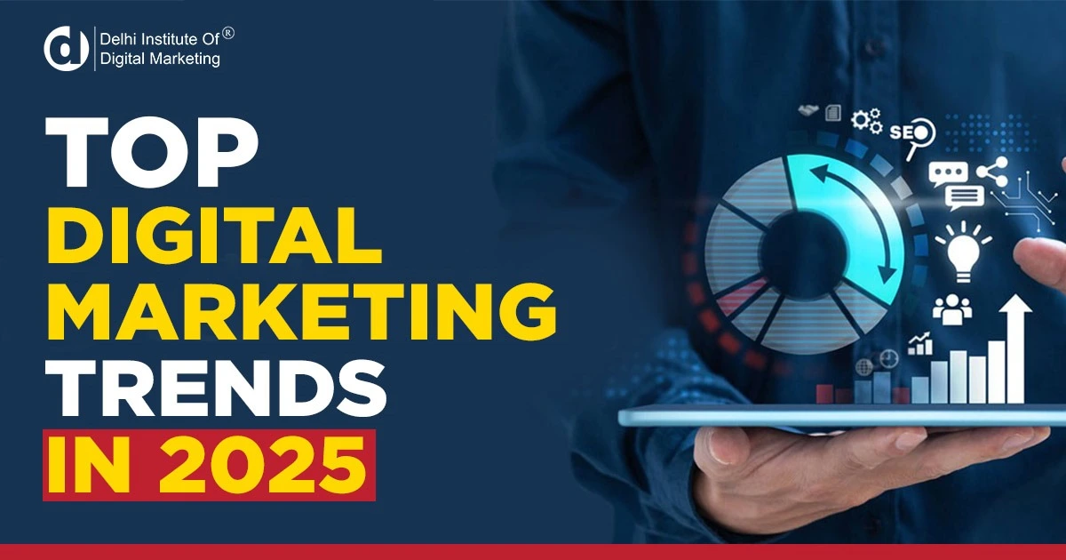 Top Digital Marketing Trends 2025